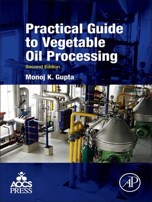 cover image of Practical Guide to Vegetable Oil Processing